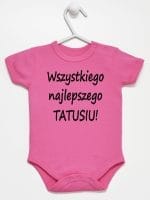 wszystkiego najlepszego tatusiu body z krótkim rękawem kolor ciemny rózowy 045 wszystkiego najlepszego tatusiu body z krótkim rękawem kolor ciemny rózowy 045