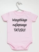 wszystkiego najlepszego tatusiu body z krótkim rękawem kolor różowy 045 wszystkiego najlepszego tatusiu body z krótkim rękawem kolor różowy 045