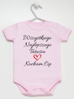 wszystkiego najlepszego tatusiu kocham cię body z krótkim rękawem kolor różowy 244