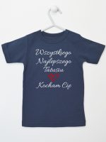 wszystkiego najlepszego tatusiu kocham cię koszulka z krótkim rękawem kolor granatowy 244
