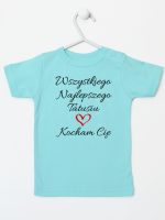 wszystkiego najlepszego tatusiu kocham cię koszulka z krótkim rękawem kolor miętowy 244