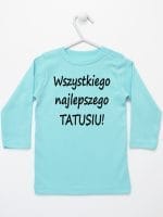 wszystkiego najlepszego tatusiu koszulka z długim rękawem kolor miętowy 045