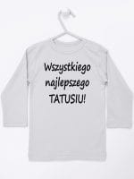 wszystkiego najlepszego tatusiu koszulka z długim rękawem kolor szary 045