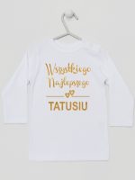 wszystkiego najlepszego tatusiu nadruk złoty koszulka z długim rękawem kolor biały 211