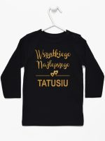 wszystkiego najlepszego tatusiu nadruk złoty koszulka z długim rękawem kolor czarny 211