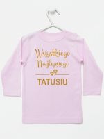 wszystkiego najlepszego tatusiu nadruk złoty koszulka z długim rękawem kolor różowy 211