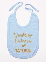 wszystkiego najlepszego tatusiu nadruk złoty śliniak niemowlęcy kolor błękitny 211