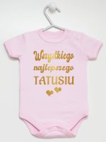 wszystkiego najlepszego tatusiu nadruk złoty z sercami body z krótkim rękawem kolor różowy 229 wszystkiego najlepszego tatusiu nadruk złoty z sercami body z krótkim rękawem kolor różowy 229