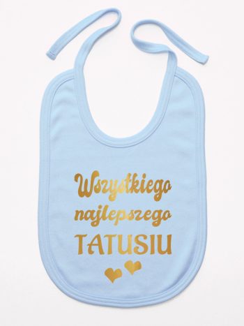 wszystkiego najlepszego tatusiu nadruk złoty z sercami śliniak niemowlęcy kolor błękitny 229