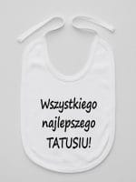 wszystkiego najlepszego tatusiu śliniak niemowlęcy kolor biały 045