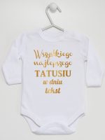 wszystkiego najlepszego tatusiu z własnym tekstem body z długim rękawem kolor biały 201