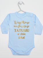 wszystkiego najlepszego tatusiu z własnym tekstem body z długim rękawem kolor błękitny 201