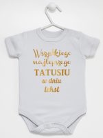 wszystkiego najlepszego tatusiu z własnym tekstem body z krótkim rękawem kolor szary 201