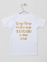 wszystkiego najlepszego tatusiu z własnym tekstem koszulka z krótkim rękawem kolor biały 201