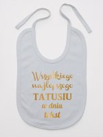 wszystkiego najlepszego tatusiu z własnym tekstem śliniak niemowlęcy kolor szary 201