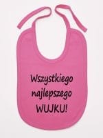 wszystkiego najlepszego wujku śliniak niemowlęcy kolor ciemny różowy 049