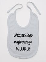 wszystkiego najlepszego wujku śliniak niemowlęcy kolor szary 049