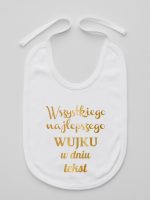 wszystkiego najlepszego wujku z twoim tekstem śliniak niemowlęcy kolor biały 207