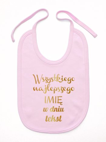 wszystkiego najlepszego z twoim tekstem śliniak niemowlęcy kolor różowy 208
