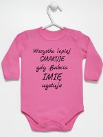 wszystko lepiej smakuje jak babcia ugotuje  body z długim rękawem kolor ciemny różowy 143