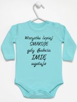 wszystko lepiej smakuje jak babcia ugotuje  body z długim rękawem kolor miętowy 143
