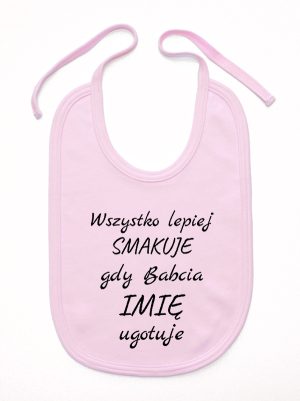 wszystko lepiej smakuje jak babcia ugotuje  śliniak niemowlęcy kolor różowy 143