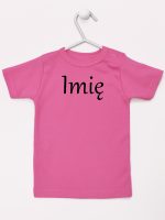 z imieniem niemowlaka koszulka z krótkim rękawem kolor ciemny różowy 098