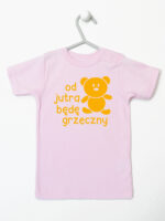 napis od jutra będę grzeczny z misiem koszulka z krótkim rękawem kolor różowy 265