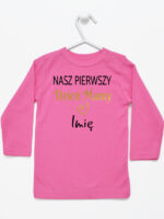 nasz pierwszy dzien mamy z imieniem koszulka z długim rękawem kolor ciemny różowy 260