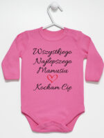 wszystkiego najlepszego mamusiu kocham cię body z długim rękawem kolor ciemny różowy 259