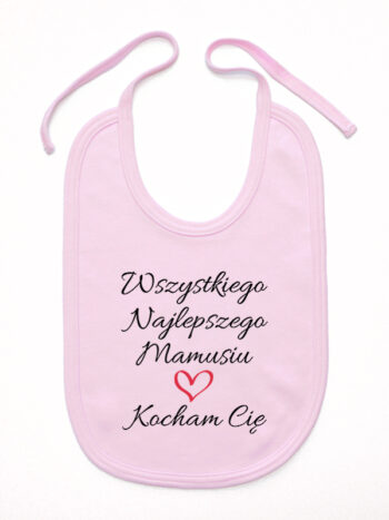  wszystkiego najlepszego mamusiu kocham cię śliniak niemowlęcy kolor różowy 259